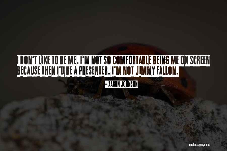 Aaron Johnson Quotes 1048940 Aaron Johnson Quotes 1048940