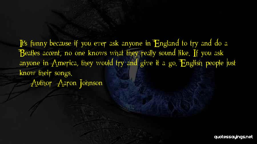 Aaron Johnson Quotes 1596037 Aaron Johnson Quotes 1596037