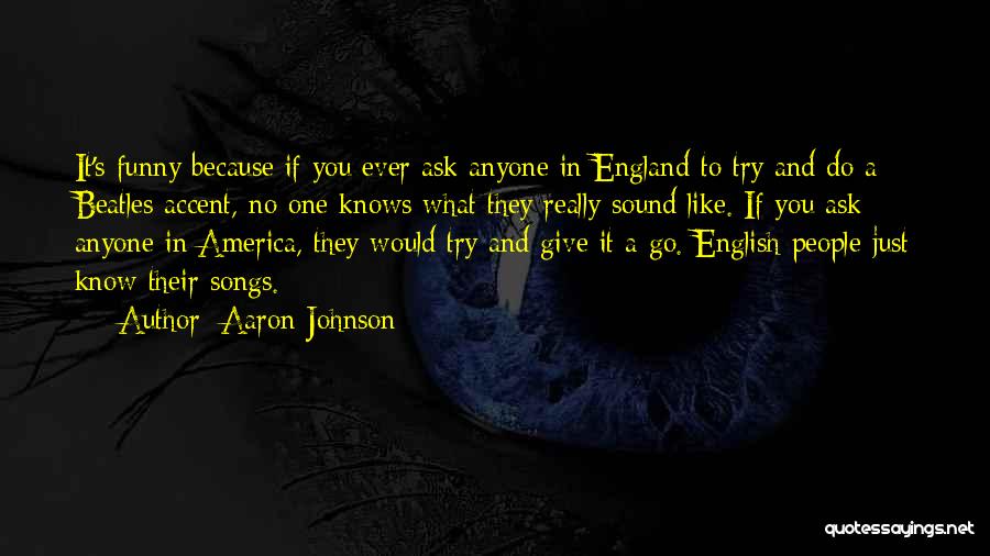 Aaron Johnson Quotes 1596037