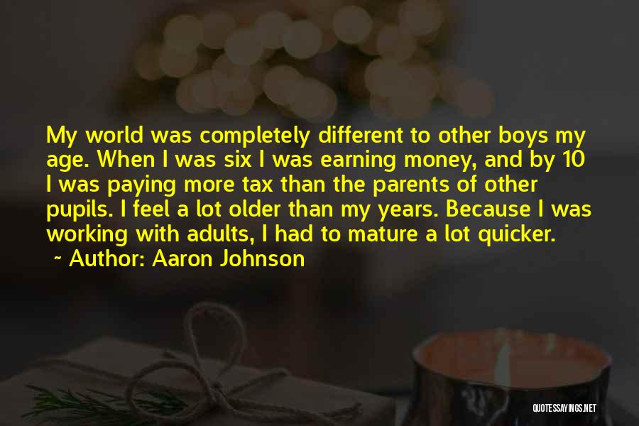 Aaron Johnson Quotes 2045249 Aaron Johnson Quotes 2045249