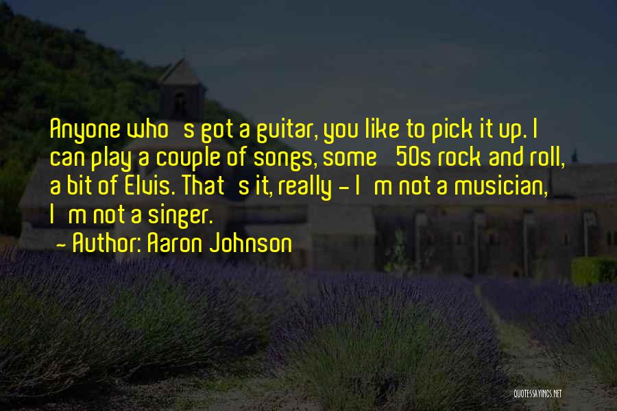 Aaron Johnson Quotes 2049481