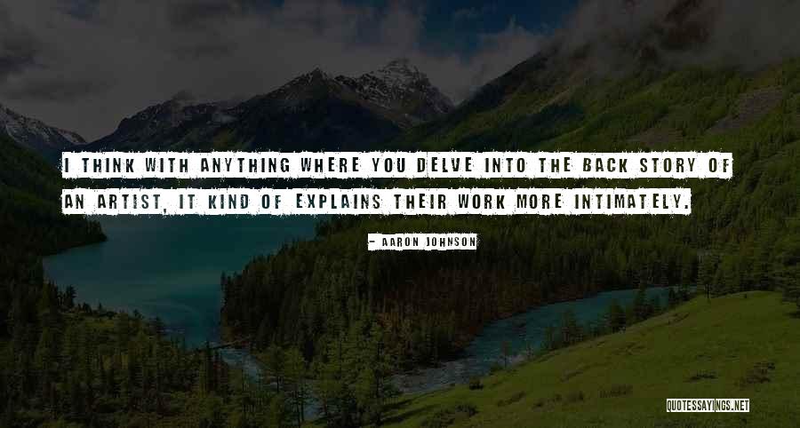 Aaron Johnson Quotes 501464 Aaron Johnson Quotes 501464