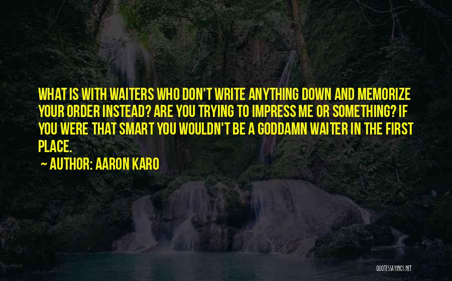 Aaron Karo Quotes 1220535