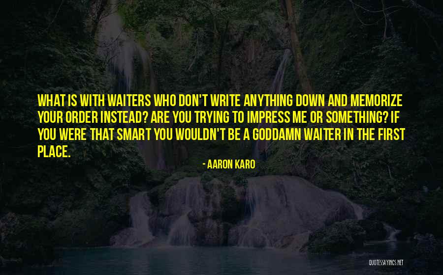 Aaron Karo Quotes 1220535 Aaron Karo Quotes 1220535
