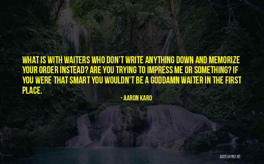 Aaron Karo Quotes 1220535