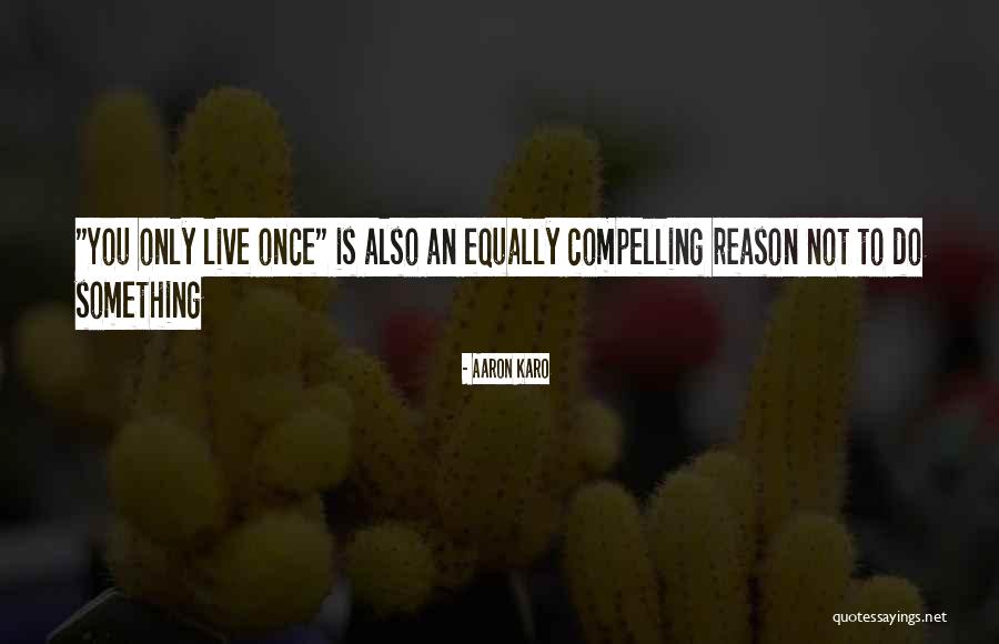 Aaron Karo Quotes 914968 Aaron Karo Quotes 914968