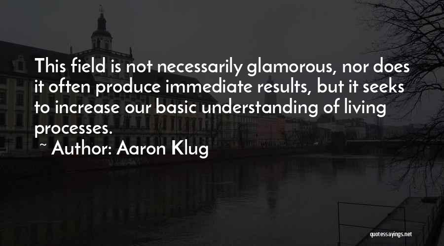 Aaron Klug Quotes 1026600