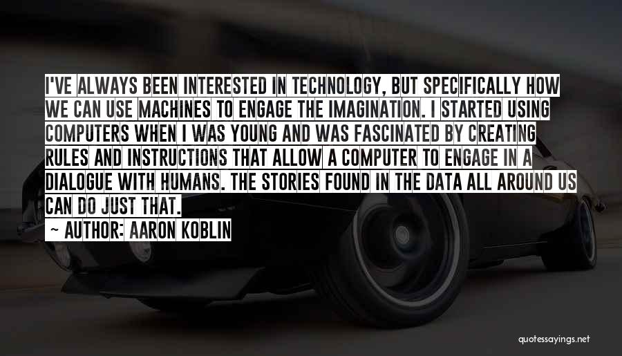 Aaron Koblin Quotes 2000403