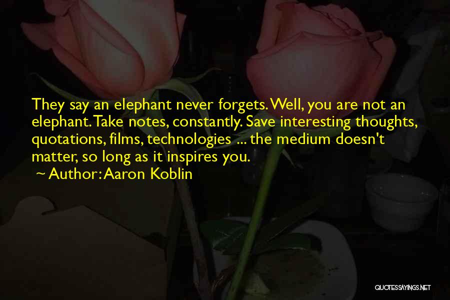 Aaron Koblin Quotes 90556