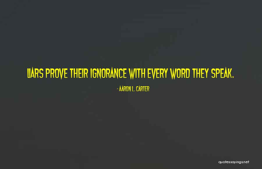 Aaron L. Carter Quotes 713967 Aaron L. Carter Quotes 713967