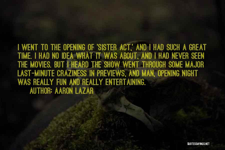 Aaron Lazar Quotes 1011489 Aaron Lazar Quotes 1011489