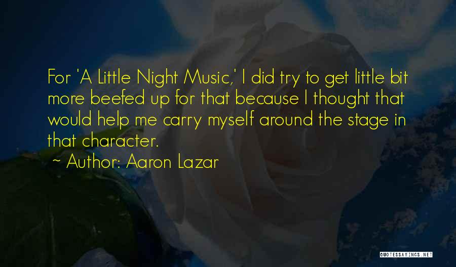 Aaron Lazar Quotes 1120791