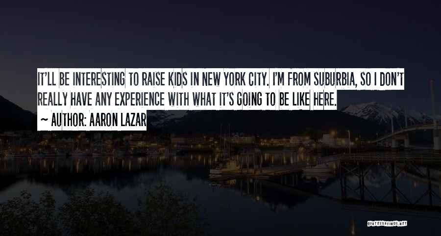 Aaron Lazar Quotes 1890274 Aaron Lazar Quotes 1890274