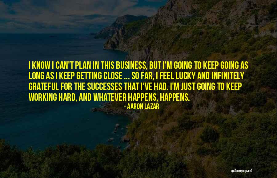 Aaron Lazar Quotes 597919