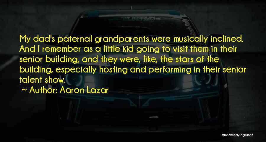 Aaron Lazar Quotes 908563