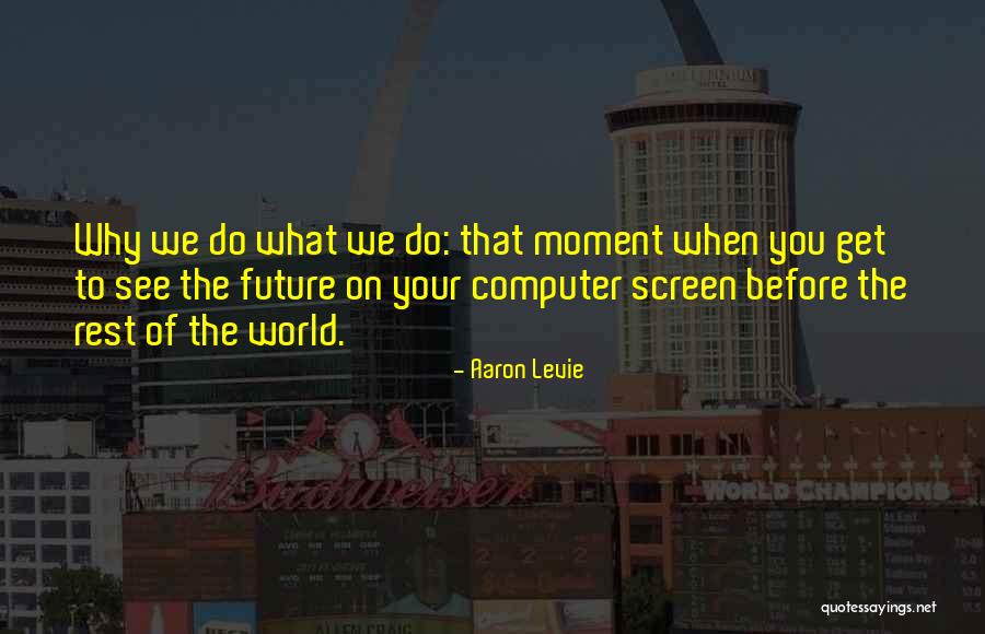 Aaron Levie Quotes 556332 Aaron Levie Quotes 556332