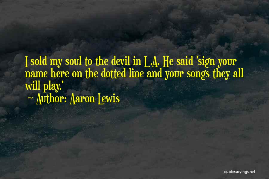 Aaron Lewis Quotes 2120157