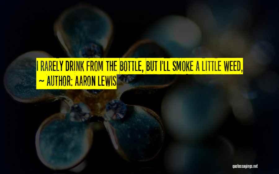 Aaron Lewis Quotes 313629