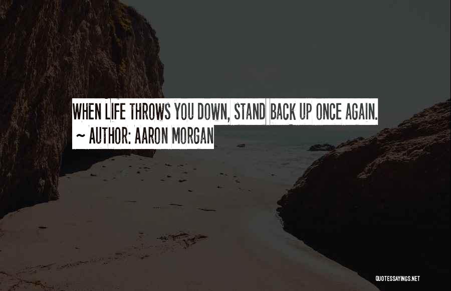 Aaron Morgan Quotes 659480