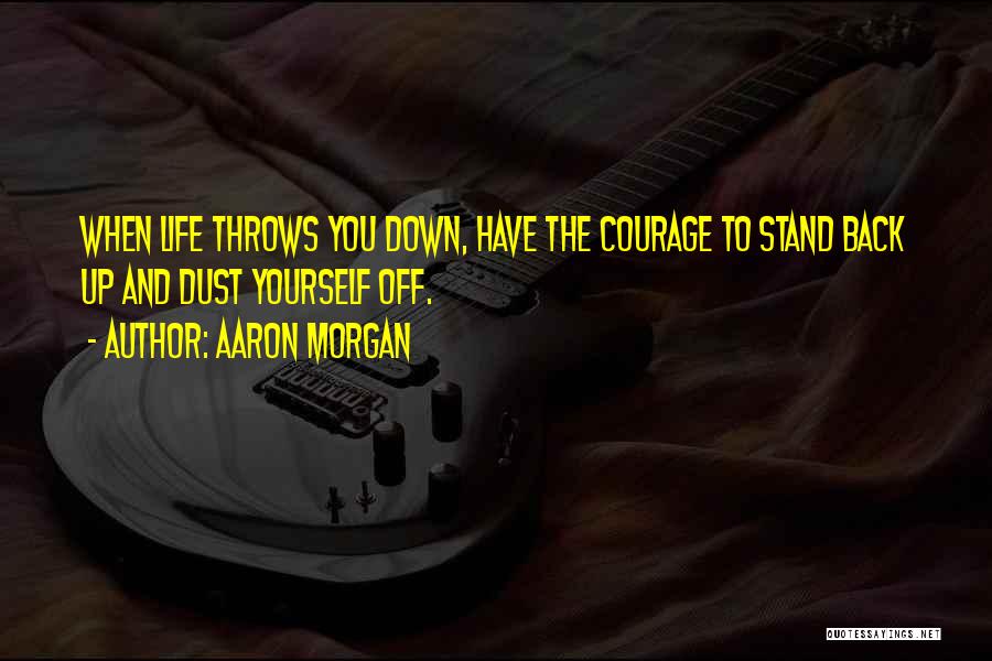 Aaron Morgan Quotes 831761