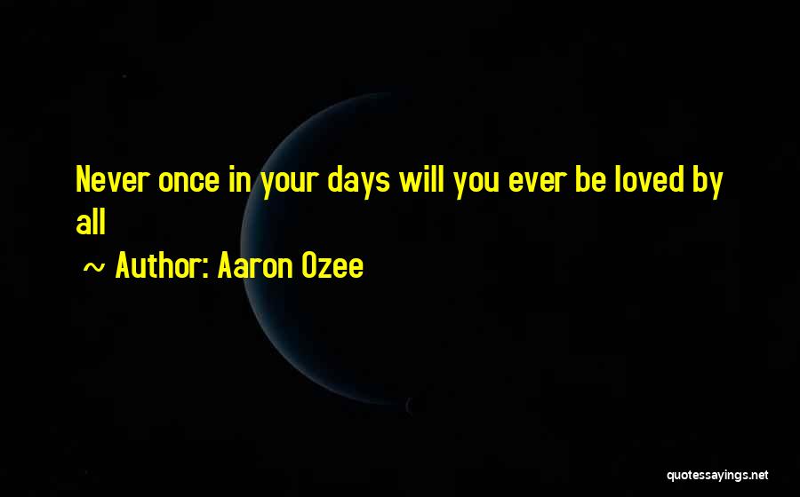 Aaron Ozee Quotes 972334