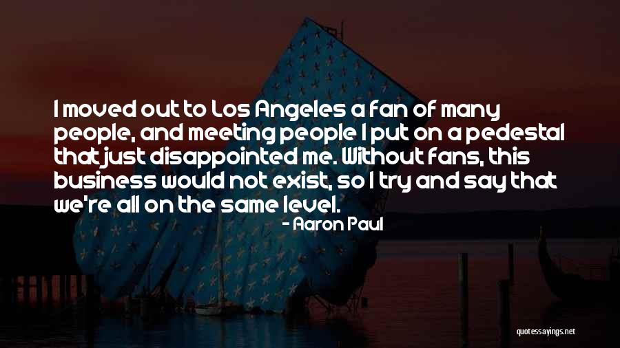 Aaron Paul Quotes 1154904 Aaron Paul Quotes 1154904