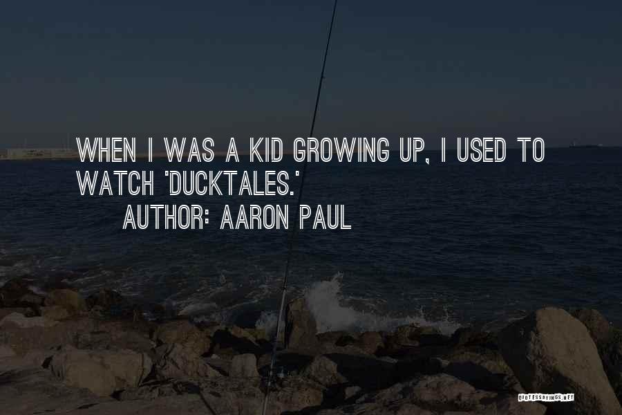 Aaron Paul Quotes 1445730