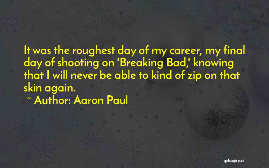 Aaron Paul Quotes 1612643