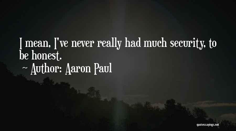 Aaron Paul Quotes 1727564