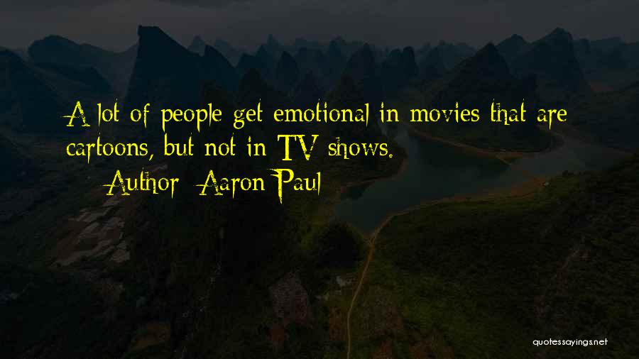 Aaron Paul Quotes 1992125