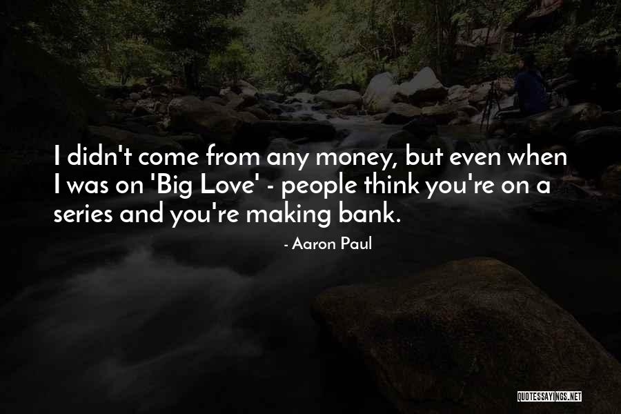 Aaron Paul Quotes 2111724