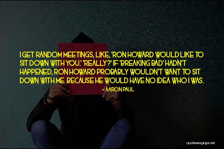 Aaron Paul Quotes 2175679 Aaron Paul Quotes 2175679