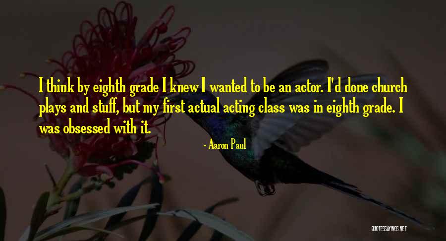 Aaron Paul Quotes 668741 Aaron Paul Quotes 668741