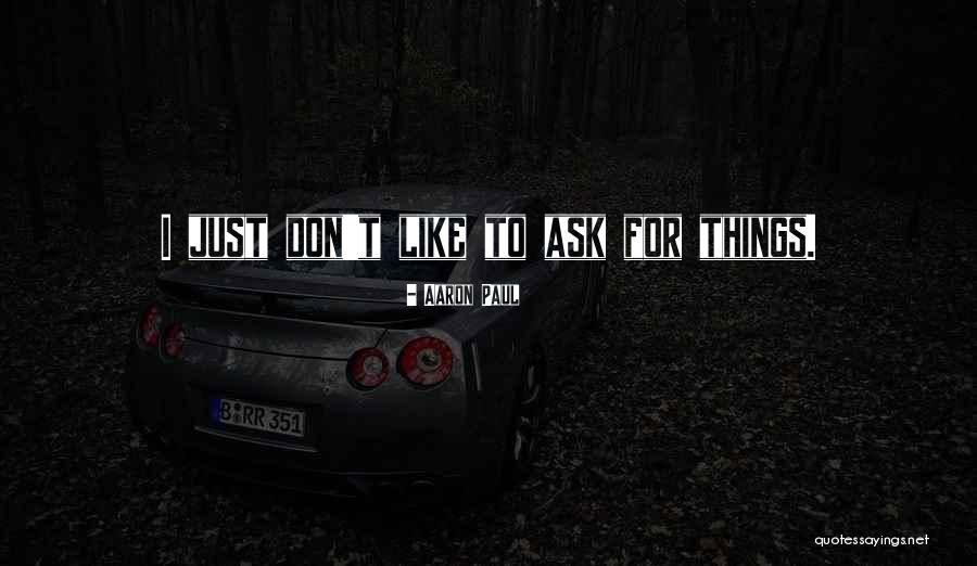 Aaron Paul Quotes 977488 Aaron Paul Quotes 977488