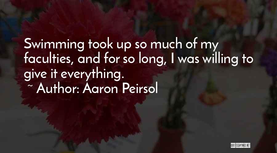 Aaron Peirsol Quotes 1693913