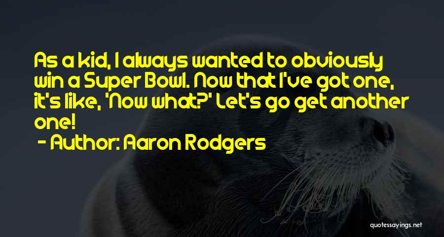 Aaron Rodgers Quotes 1604507