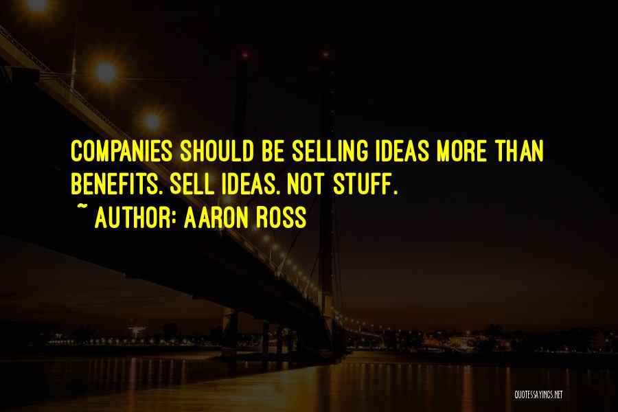 Aaron Ross Quotes 2191314
