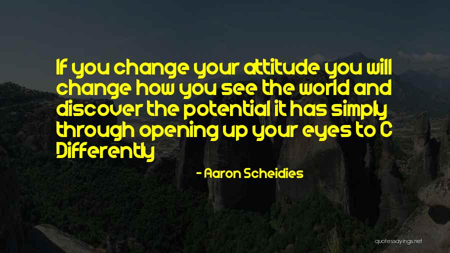 Aaron Scheidies Quotes 142936