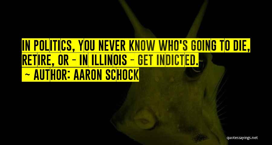 Aaron Schock Quotes 857513