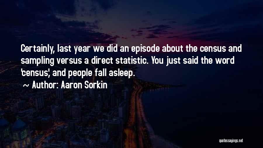 Aaron Sorkin Quotes 1116906