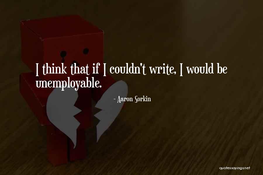 Aaron Sorkin Quotes 1240554 Aaron Sorkin Quotes 1240554