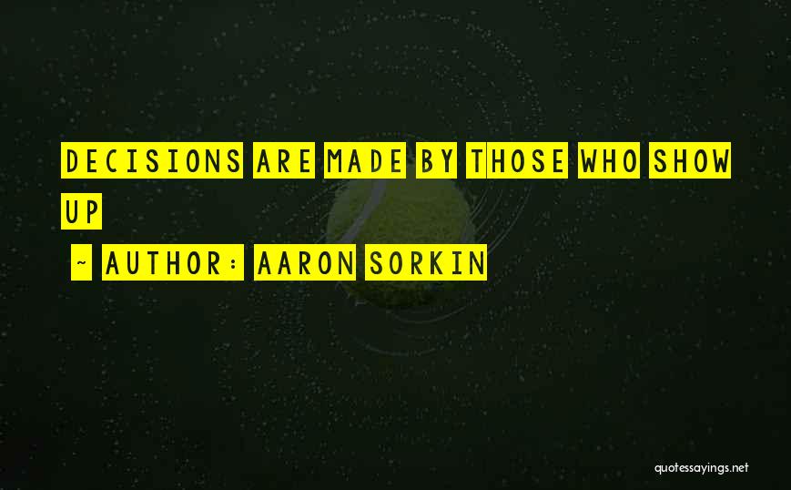 Aaron Sorkin Quotes 1293091