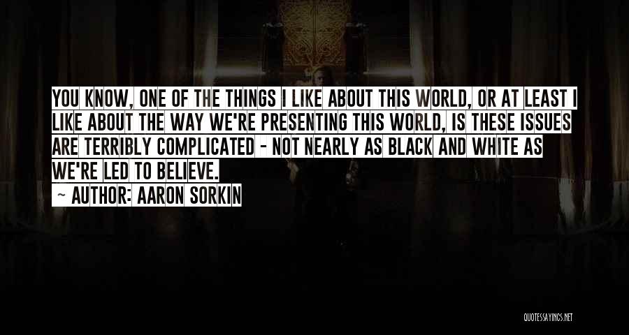 Aaron Sorkin Quotes 1326578