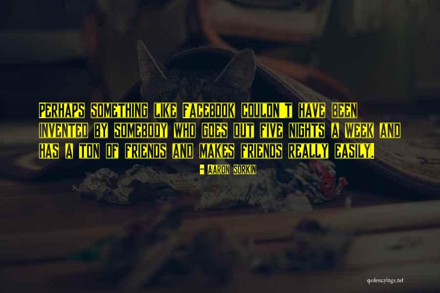 Aaron Sorkin Quotes 143237 Aaron Sorkin Quotes 143237