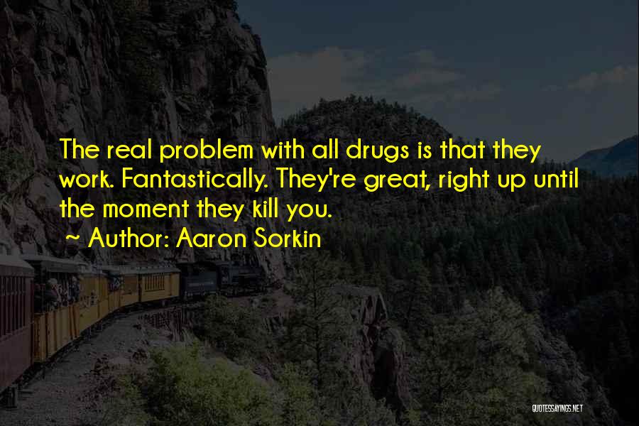 Aaron Sorkin Quotes 1469215
