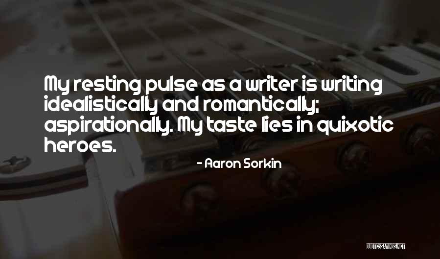Aaron Sorkin Quotes 166062 Aaron Sorkin Quotes 166062