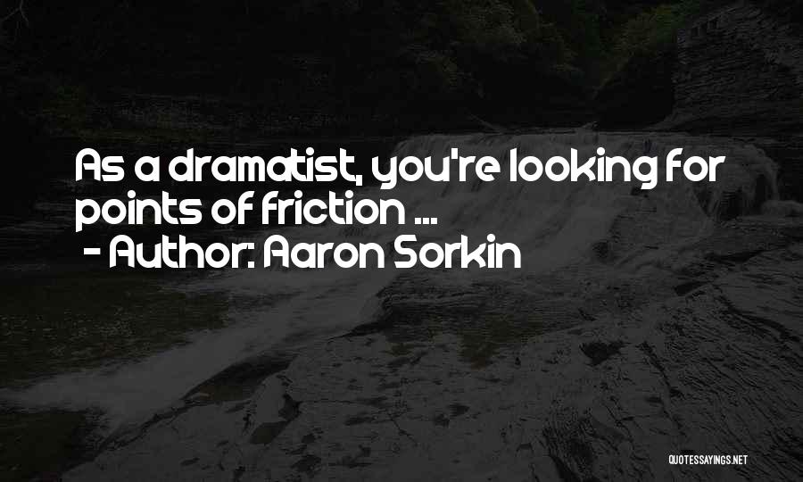 Aaron Sorkin Quotes 182602