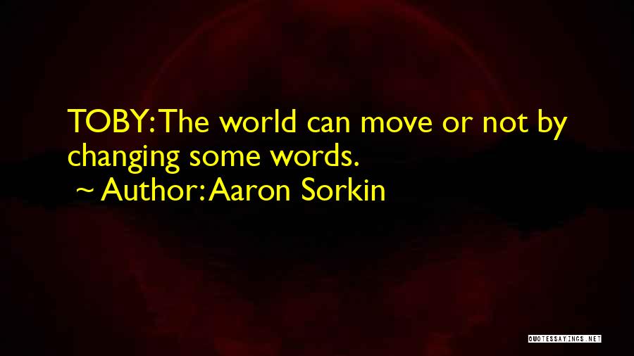 Aaron Sorkin Quotes 1887601