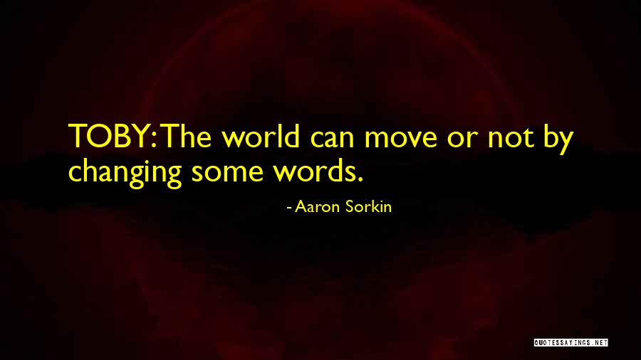 Aaron Sorkin Quotes 1887601