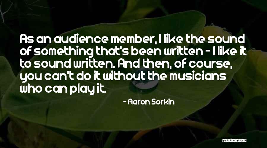 Aaron Sorkin Quotes 1919594 Aaron Sorkin Quotes 1919594